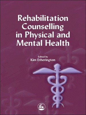 cover image of Rehabilitation Counselling in Physical and Mental Health